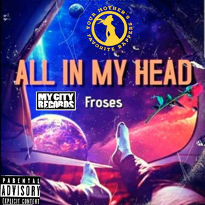 All In My Head (Explicit)