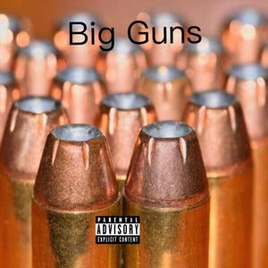 Big Guns (Explicit)