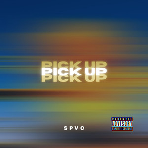 Pick Up (Explicit)
