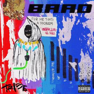 B.A.A.D (Explicit)