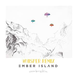 Ember Island - Umbrella Remix