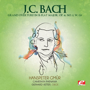 J.C. Bach: Grand Overture in B-Flat Major, Op. 18, No. 2, W. G9 (Digitally Remastered)