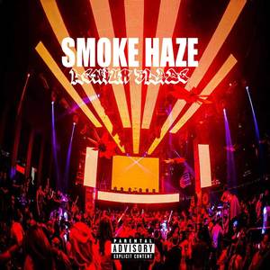 Smoke Haze (Explicit)