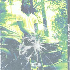 Dior Steppin (Explicit)
