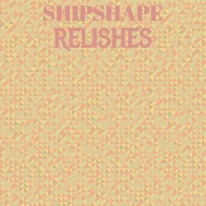 Shipshape Relishes