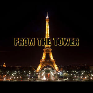 FROM THE TOWER (Explicit)