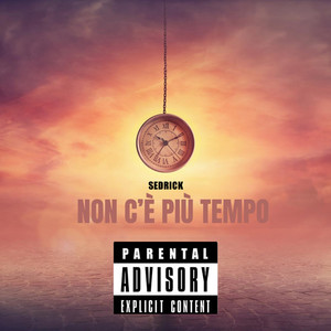 NON C’È PIÙ TEMPO (Explicit)