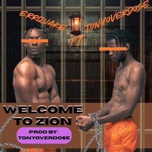 Welcome to Zion (feat. TonyOverDose)