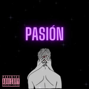 Pasión (feat. SA&STON) [Explicit]