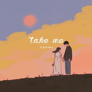 Take me