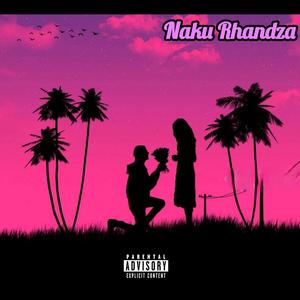 Naku Rhandza (feat. Potseman & Skroefman) (Explicit)