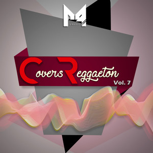 Covers de Reggaeton, Vol. 7 (Explicit)