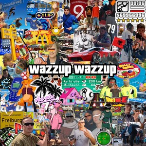 WAZZUP WAZZUP (Explicit)