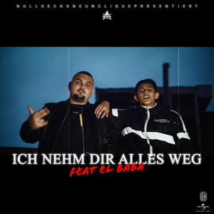 Ich nehme dir alles weg (Explicit)