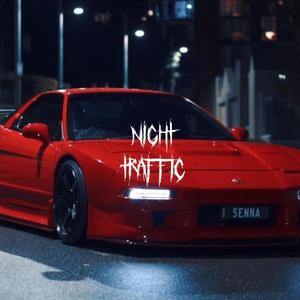 NIGHT TRAFFIC (Explicit)