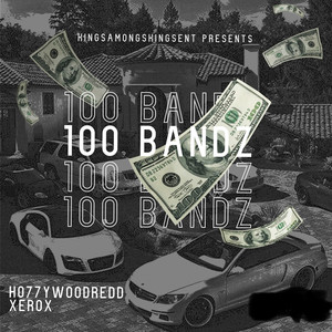 100 Bandz (Explicit)