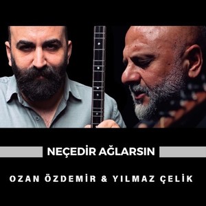 Neçedir Ağlarsın