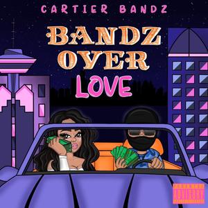 Bandz Over Love (Explicit)