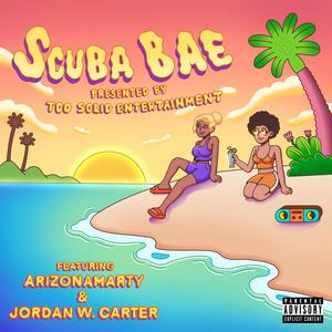 Scuba Bae Clean (feat. ArizonaMarty & Jordan W. Carter) (Radio Edit)