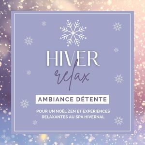 Hiver relax: Ambiance détente pour un Noël zen et expériences relaxantes au spa hivernale