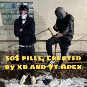 50$ Pills (feat. YT Apex) [Explicit]