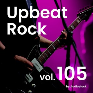 Upbeat Rock, Vol. 105 -Instrumental BGM- by Audiostock