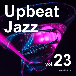 Upbeat Jazz, Vol. 23 -Instrumental BGM- by Audiostock