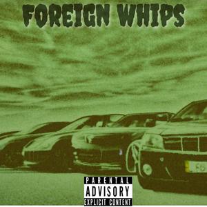 Foreign Whips (Explicit)