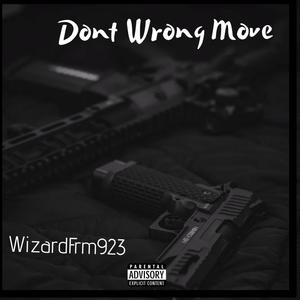 Dont Move Wrong (Explicit)