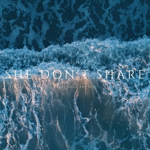 She Don't Share (Explicit)