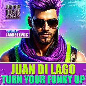 Turn Your Funky Up (Jamie Lewis Twisted Mix)