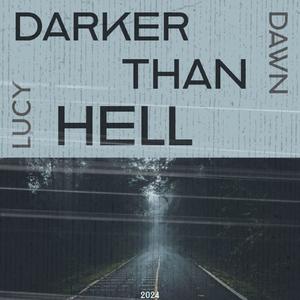 Darker Than Hell (2024 REMASTER)