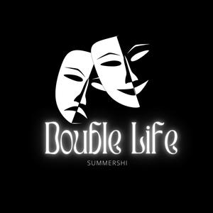 Double Life