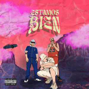 Estamos Bien (Explicit)