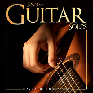 Spanish Guitar Solos. Classical Hits for Relaxation