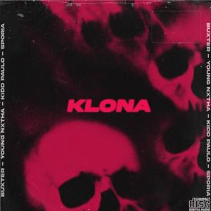 Klona (feat. BUXTER, Young Nxtha & KIDD PAULO) (Explicit)