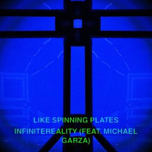 LIKE SPINNING PLATES (feat. MICHAEL GARZA)