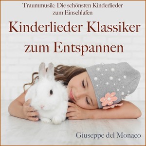 Traummusik: Die schönsten Kinderlieder zum Einschlafen (Kinderlieder Klassiker zum Entspannen)