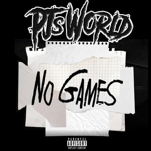 NO GAMES (Explicit)