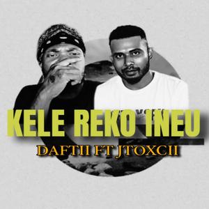KELE REKO INEU (feat. DAFTII | JTOXCII)