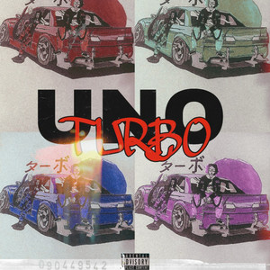 Uno Turbo (Explicit)