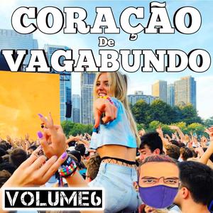 CORAÇÃO DE VAGABUNDO, VOLUME 06 (Explicit)