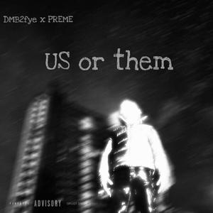 US OR THEM (Explicit)