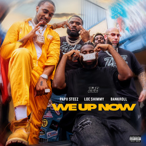 We Up Now (feat. LOE Shimmy) [Explicit]