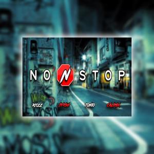 NONSTOP (feat. Jfr$h , Tonio & Calimix) (Explicit)