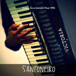 Sanfoneiro (Italian Accordionists Meet MPB)