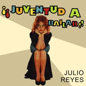 Julio Reyes - Todo es Nuevo