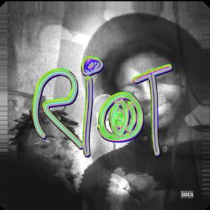 Riot (Explicit)