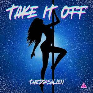 Take It Off (Explicit)