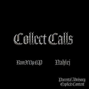Collect Calls (feat. Nahlej) [Explicit]